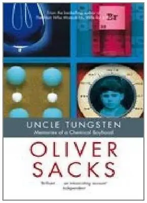 Uncle Tungsten: Memories Of A Chemical BoyhoodOliver Sacks • £3.19
