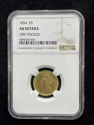 1854 $3 Three Dollar Indian Princess Head NGC AU Details OBV TOOLED • $1399