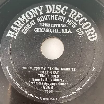 $15 • Buy BILLY MURRAY 78 Rpm HARMONY DISC A499 Tommy Atkins Marries Dolly Gray 1909 V