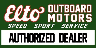 ELTO Outboard Motors Authorized Dealer NEW Sign 24x48  USA STEEL XXL Size • $199.88