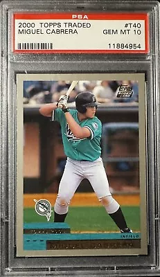 2000 Topps Traded #T40 Miguel Cabrera Florida Marlins RC Rookie PSA 10 GEM MINT • $299.99