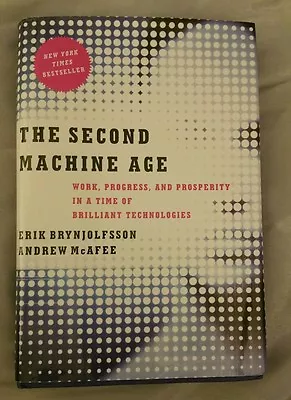 The Second Machine Age Erik Brynjolfsson & Andrew McAfee  Hardcover  New • $39.95