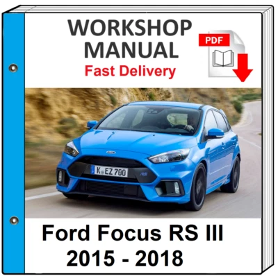 $6.99 • Buy Ford Focus Rs3 Rs Iii 2015 2016 2017 2018 Service Repair Workshop Manual