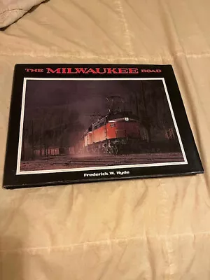 The Milwaukee Road By Frederick W Hyde Hyrail 1990 Full Color! • $29.95