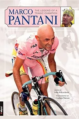 Marco Pantani: The Legend Of A Trag... By Guillaerm Prebuis Paperback / Softback • $6.61