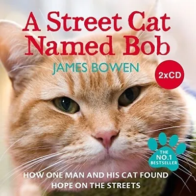 A Street Cat Named Bob By James Bowen 2 CD Audio V/G • £2.99