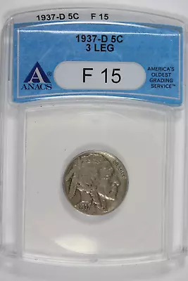 1937-D 3 Legged Buffalo Nickel : ANACS F15 • $699.99