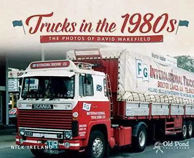 £4.44 • Buy Trucks In The 1980s: The Photos Of Dav..., Nick Ireland