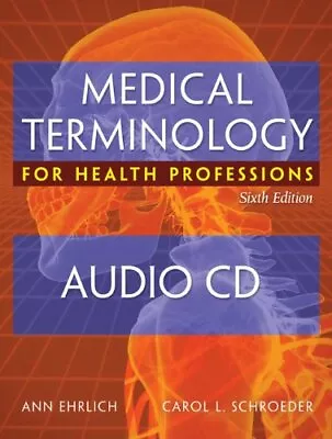 Audio CDs For Ehrlich/Schroeder’s Medical Terminology For Health Professions NEW • $27.97