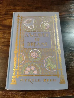 1911 Vintage Book: A Weaver Of Dreams By Myrtle Reed (Margaret Armstrong Cover) • $59.99