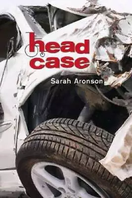 Head Case - Hardcover By Aronson Sarah - GOOD • $4.18