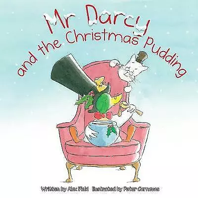 Mr Darcy And The Christmas Pudding By Alex Field (Paperback 2018) • £4.99