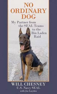 No Ordinary Dog : My Partner From The Seal Teams To The Bin Laden Raid Libra... • $44.73