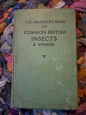 £3 • Buy THE OBSERVER'S BOOK OF COMMON BRITISH INSECTS AND SPIDERS - No Date