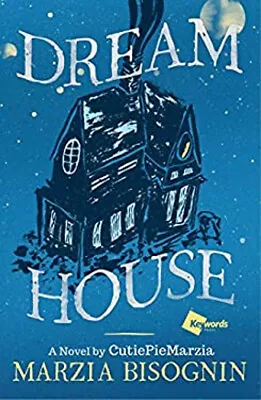 Dream House : A Novel By CutiePieMarzia Hardcover Marzia Bisognin • $6.50