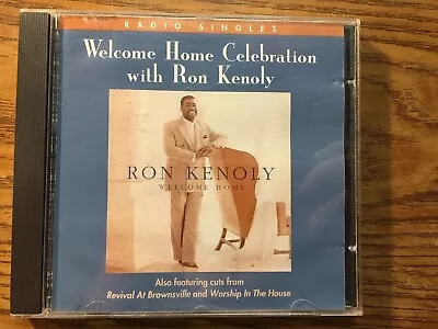 Welcome Home Celebration With Ron Kenoly Radio Singles CD Oop Tested Free Ship • $7.60