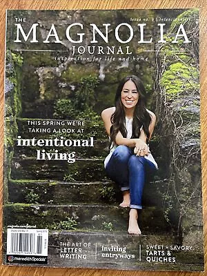 The Magnolia Journal Issue 6 Intentionality Spring 2018 Joanna Gaines • $12.99