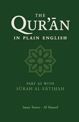 Juz Amma : The Qur'an In Plain English: Part 30 With Surah Al Fatihah • £5.99