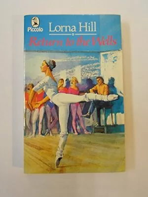 Return To The Wells (Piccolo Books) By Hill Lorna Paperback Book The Cheap Fast • £5.99