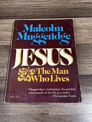 JESUS The Man Who Lives Malcolm Muggeridge 1976 1st Paperback Edition Religion • $14.99