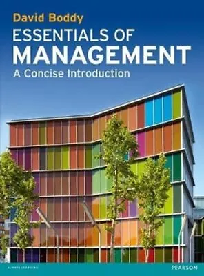 Essentials Of Management A Concise Introduction By David Boddy 9780273739289 • £61.99