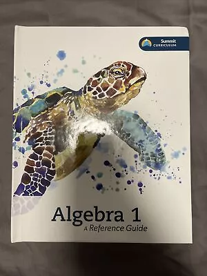 Algebra 1 A Reference Guide K12 Summit Curriculum • $13