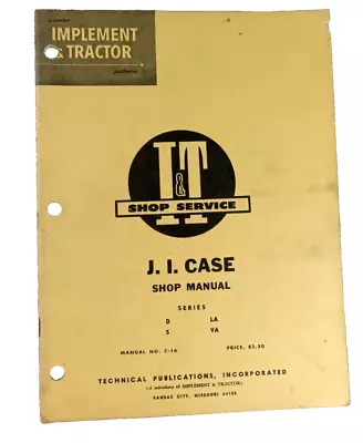 I&T Service J.I. CASE Tractor Illustrated Shop Manual C-16 Series D S LA VA • $29.99