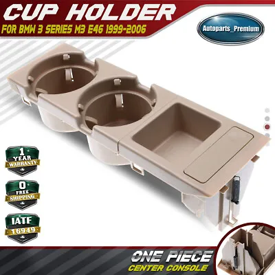 Console Beige Drink Cup Holder For BMW E46 323i 325 328 330 M3 99-06 51168217955 • $31.19