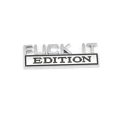 1x FUCK-IT EDITION Logo  Car Emblem Badge Decal Sticker Decor Car Accessories • $3.43
