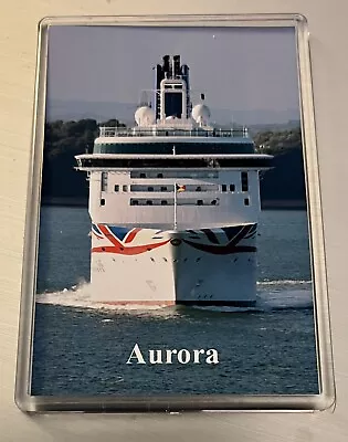 P&O Cruises Aurora Large Fridge Magnet Cruise Liner Revised Livery B • £2.75