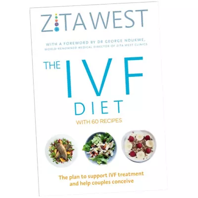 The IVF Diet - Zita West (Paperback) - The Plan To Support IVF Treatment And ... • £17.99