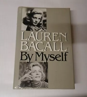 Lauren Bacall By Myself By Lauren Bacall (Hardcover 1979) • £5.99