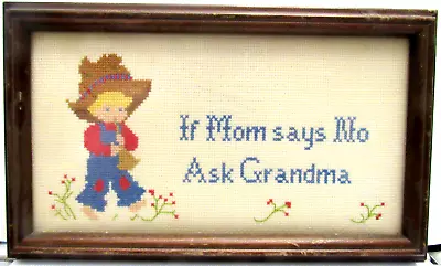 Vintage Hand Stitched Picture  Framed. IF MOM SAYS NO ASK GRANDMA • $9.99