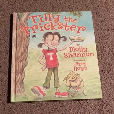 SIGNED Tilly The Trickster By Molly Shannon Autographed Book RARE • $35