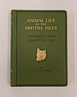 Warne ANIMAL LIFE OF THE BRITISH ISLES By Edward Step 1945 In Dust-jacket • £15