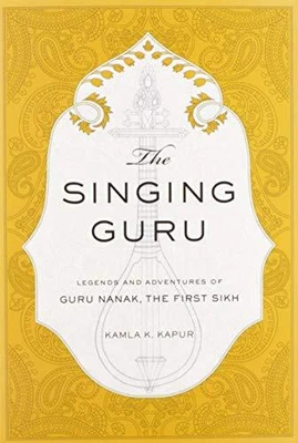 £17.99 • Buy The Singing Guru: Legends And Adventures Of Guru Nanak The First Sikh By Kamla K