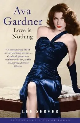 £3.09 • Buy Ava Gardner (Bloomsbury Lives Of Women) By Lee Server