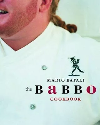 The Babbo Cookbook By Mario Batali (2002 - Hardcover) First Edition • $12.99