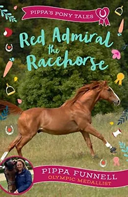 Red Admiral The Racehorse Pippa Funnell • £8.49