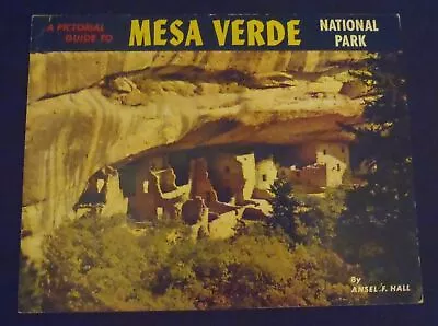 A PICTORIAL GUIDE TO MESA VERDE NATIONAL PARK By Ansel Hall VINTAGE Mirror-Krome • $35