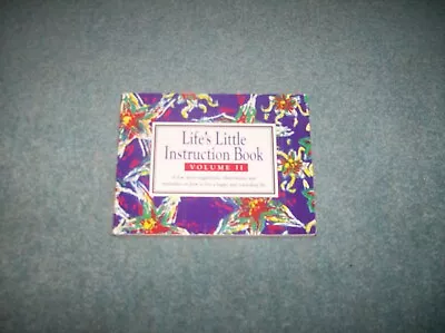 Life's Little Instruction Book Vol 2 A Few More Suggestions &  Observations. • £3.99