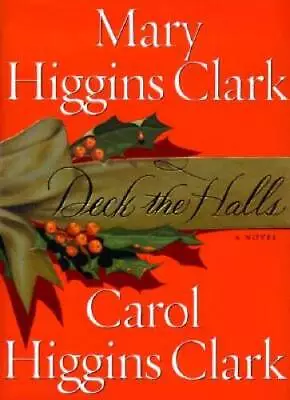 Deck The Halls - Hardcover By Clark Mary Higgins - GOOD • $3.61