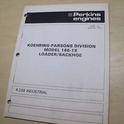 $18.75 • Buy Perkins 4.236 Engine Parts Manual KOEHRING PARSONS 166-15 BACKHOE Catalog List
