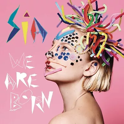 We Are Born By Sia [Bonus Track] (CD 2010 Jive Records) *NEW* *FREE Shipping* • $12.95