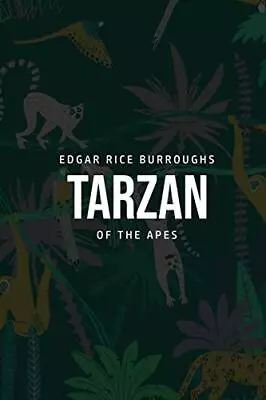 Tarzan Of The Apes By Edgar Rice Burroughs - New Copy - 9781800760974 • £15.90