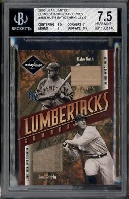 2003 Leaf Limited Lumberjack Bat Jersey Babe Ruth Lou Gehrig /5 BGS 7.5 • $1500