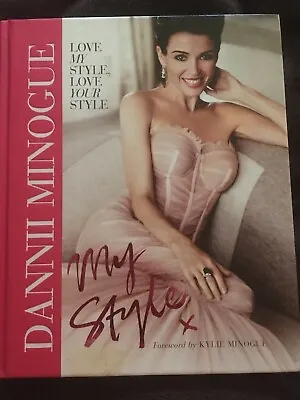 Dannii: My Style By Dannii Minogue (Hardback 2011) • £2