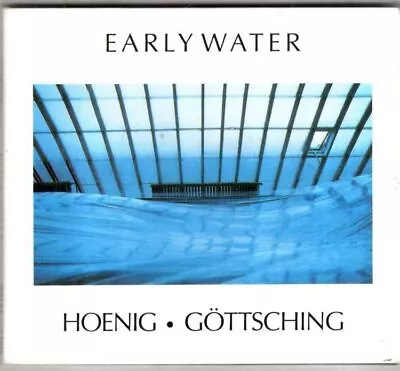 Early Water :  Hoenig. Göttsching • $74.60