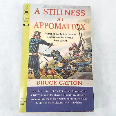 A Stillness At Appomattox - 1963 Softcover By Bruce Catton - Civil War + GC 48 • $4.99