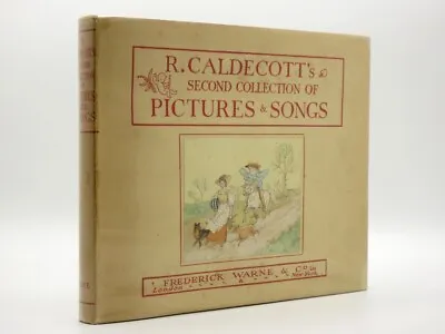 Randolph Caldecott's Second Collection Of Pictures And Songs C1950 HB & Jacket • £26